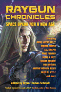 Raygun Chronicles: Space Opera for a New Age