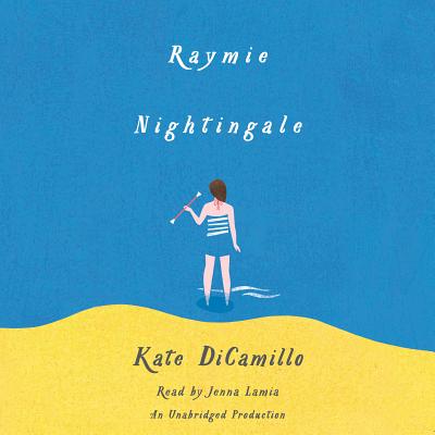 Raymie Nightingale - DiCamillo, Kate, and Lamia, Jenna (Read by)