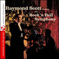 Raymond Scott Conducts the Rock 'n Roll Symphony - Raymond Scott Orchestra