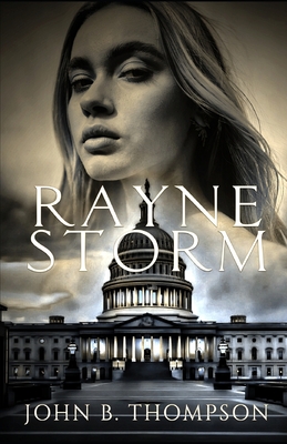 Rayne Storm - B Thompson, John