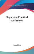 Ray's New Practical Arithmetic