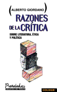 Razones de la Critica: Sobre Literatura, Itica y Politica