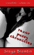 Razor Pussy Chronicles: Volume One: A Novelette