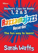 Razzamajazz Recorder - Student Books 1, 2 & 3: The Fun and Exciting Way to Learn the Recorder
