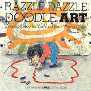 Razzle Dazzle Doodle Art: Creative Play for You and Your Young Child