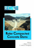 Rcc Dams - Roller Compacted Concrete Dams: Proceedings of the IV International Symposium on Roller Compacted Concrete Dams, Madrid, Spain, 17-19 November 2003- 2 Vol Set