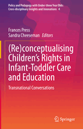 (Re)conceptualising Children's Rights in Infant-Toddler Care and Education: Transnational Conversations