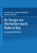 Re-Design Von Wertkette Durch Make or Buy: Konzepte Und Fallstudien