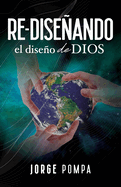 Re-Diseando El Diseo de Dios