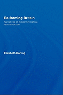 Re-Forming Britain: Narratives of Modernity Before Reconstruction
