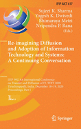 Re-Imagining Diffusion and Adoption of Information Technology and Systems: A Continuing Conversation: Ifip Wg 8.6 International Conference on Transfer and Diffusion of It, Tdit 2020, Tiruchirappalli, India, December 18-19, 2020, Proceedings, Part I