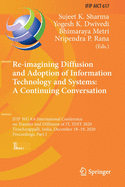 Re-imagining Diffusion and Adoption of Information Technology and Systems: A Continuing Conversation: IFIP WG 8.6 International Conference on Transfer and Diffusion of IT, TDIT 2020, Tiruchirappalli, India, December 18-19, 2020, Proceedings, Part I