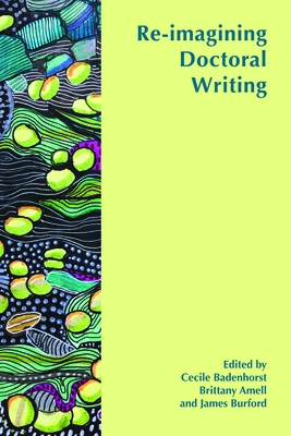 Re-imagining Doctoral Writing - Badenhorst, Cecile