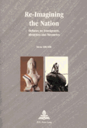 Re-Imagining the Nation: Debates on Immigrants, Identities and Memories - Strath, Bo (Editor), and Zolner, Mette