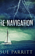 Re-Navigation: Large Print Hardcover Edition