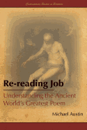 Re-Reading Job: Understanding the Ancient World's Greatest Poem