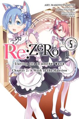 RE: Zero -Starting Life in Another World-, Chapter 2: A Week at the Mansion, Vol. 5 (Manga) - Nagatsuki, Tappei, and Otsuka, Shinichirou, and Fugetsu, Makoto