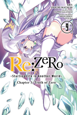 RE: Zero -Starting Life in Another World-, Chapter 3: Truth of Zero, Vol. 9 (Manga) - Nagatsuki, Tappei, and Otsuka, Shinichirou, and Matsuse, Daichi