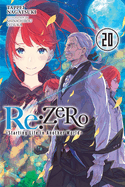 RE: Zero -Starting Life in Another World-, Vol. 20 (Light Novel): Volume 20