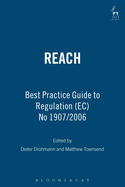 REACH: Best Practice Guide to Regulation (EC) No 1907/2006