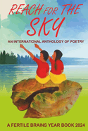 Reach for the Sky: An International Anthology of Poetry