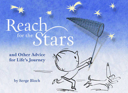 Reach for the Stars: And Other Advice for Life's Journey - Bloch, Serge