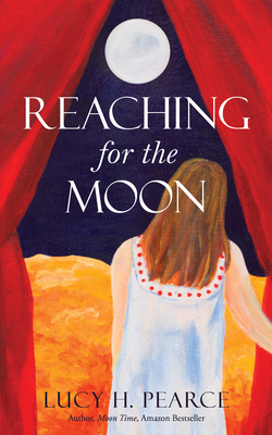 Reaching for the Moon - Pearce, Lucy H.