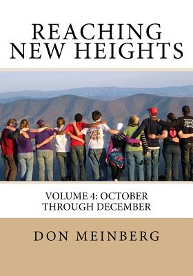 Reaching New Heights: Volume 4: October through December - Hitchcock, Bruce (Editor), and Meinberg, Don