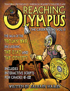 Reaching Olympus: Teaching Mythology Through Reader's Theater, the Greek Myths Vol. II, the Saga of the Trojan War Including the Iliad and the Odyssey