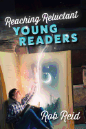 Reaching Reluctant Young Readers