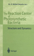 Reaction Center of Photosynthetic Bacteria: Structure and Dynamics