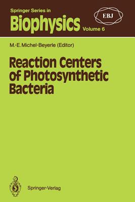 Reaction Centers of Photosynthetic Bacteria: Feldafing-II-Meeting - Michel-Beyerle, M -E (Editor)