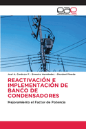 Reactivaci?n E Implementaci?n de Banco de Condensadores