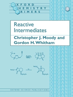 Reactive Intermediates - Moody, Christopher J, and Whitham, Gordon H