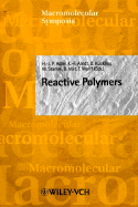 Reactive Polymers - Adler, H -J, and Arndt, Karl-F (Editor), and Kuckling, Dirk (Editor)