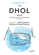 Read and Play the Dhol Drum Module 1: Basic Sounds & Rhythms