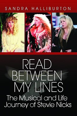 Read Between My Lines: The Musical and Life Journey of Stevie Nicks - Halliburton, Sandra