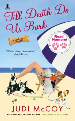 Read Humane Till Death Do Us Bark: A Dog Walker Mystery - McCoy, Judi