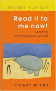 Read It to Me Now!: Learning at Home and at School - Minns, Hilary, Dr.