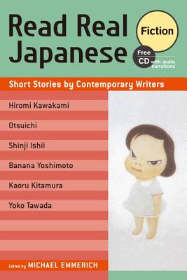 Read Real Japanese Fiction: Short Stories by Contemporary Writers 1 Free CD Included - Emmerich, Michael