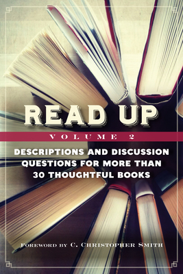 Read Up: Descriptions Discussion Questions for More Than 30 Thoughtful Books - Caulton, Lorraine (Editor), and Smith, C Christopher (Foreword by)