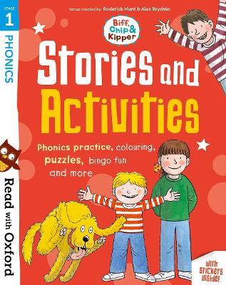 Read with Oxford: Stage 1: Biff, Chip and Kipper: Stories and Activities: Phonics practice, colouring, puzzles, bingo fun and more - Hunt, Roderick, and Thomas, Isabel, and Young, Annemarie (Series edited by)