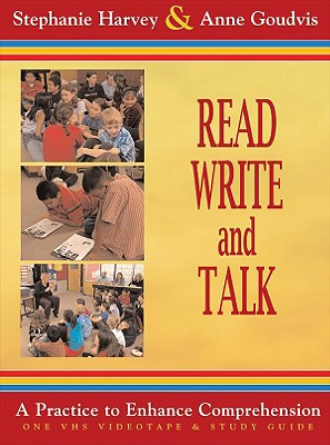 Read, Write, and Talk: A Practice to Enhance Comprehension - Harvey, Stephanie, and Goudvis, Anne