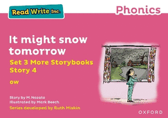 Read Write Inc Phonics: Pink Set 3 More Storybook 4 It might snow tomorrow