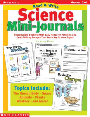 Read & Write Science Mini-Journals: Reproducible Booklets with Easy Hands-On Activities and Quick Writing Prompts That Teach Key Science Topics - Finton, Nancy