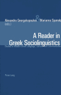 Reader in Greek Sociolinguistics: Studies in Modern Greek Language, Culture, and Communication
