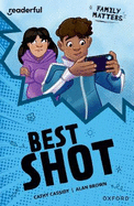 Readerful Independent Library: Oxford Reading Level 16: Family Matters ?? Best Shot