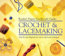"Reader's Digest" Basic Guide Crochet and Lacemaking
