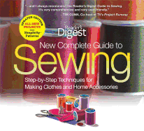 Reader's Digest Complete Guide to Sewing: Step-By-Step Techniquest for Making Clothes and Home Accessoriesupdated Edition with All-New Projects and Simplicity Patterns