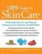 Reader's Digest Guide to Skin Care: Professional Secrets and Natural Treatments for Glowing, Youthful Skin
